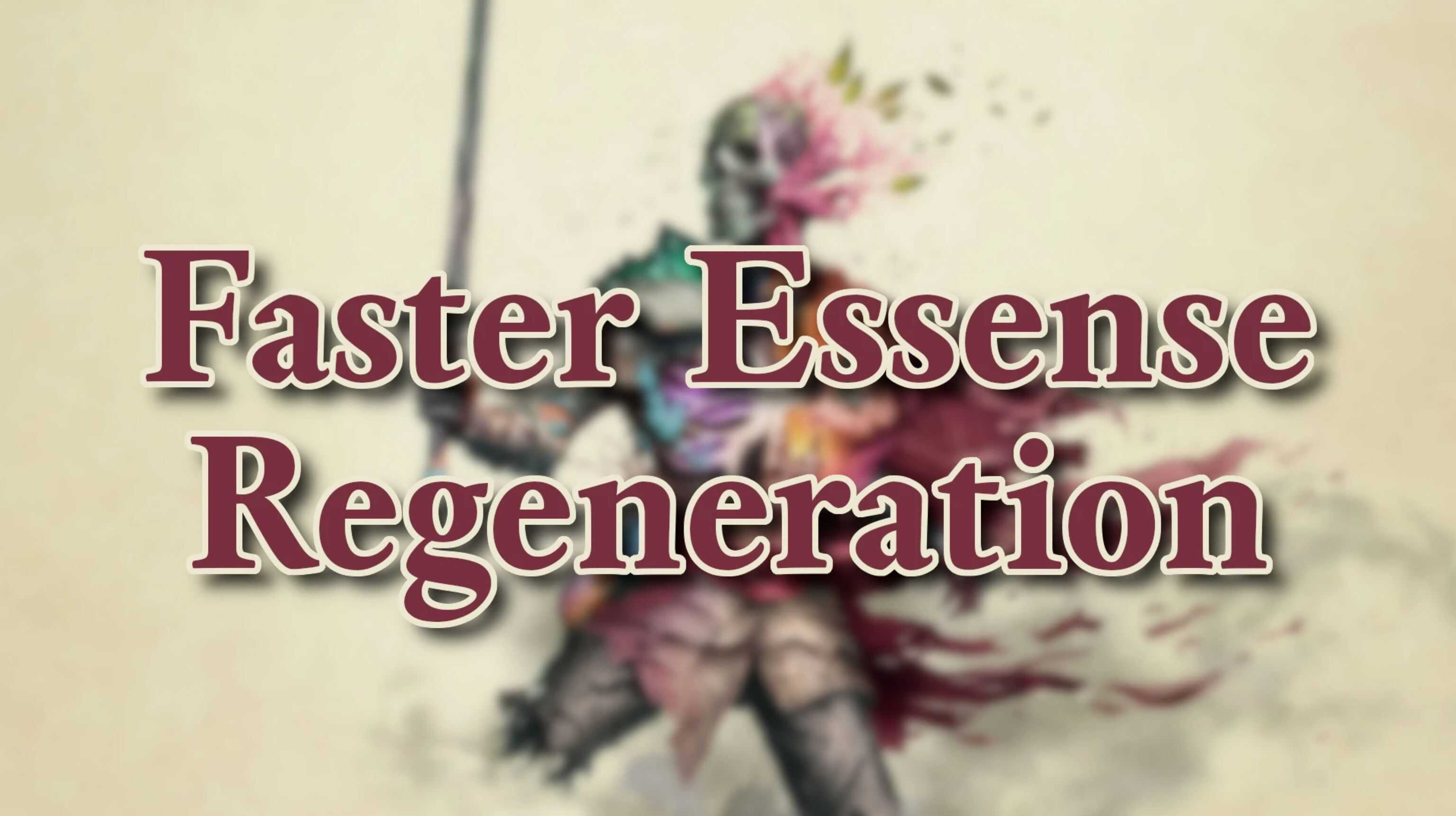 Faster Essence Regen v1.1.1